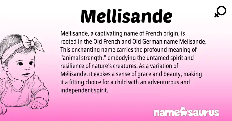 Infographic about Mellisande name meaning, Mellisande is a name from Old German, French, Old French origin(s).
