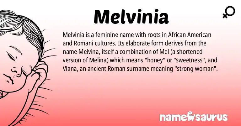 Infographic about Melvinia name meaning, Melvinia is a name from African American, Romani origin(s).