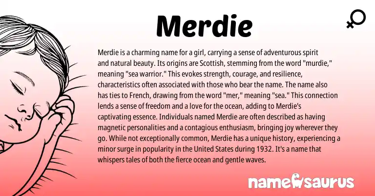 Infographic about Merdie name meaning, Merdie is a name from French origin(s).