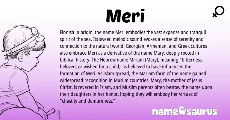 Infographic about Meri name meaning, Meri is a name from Finnish, Muslim, Armenian, Georgian, Greek, Hebrew origin(s).