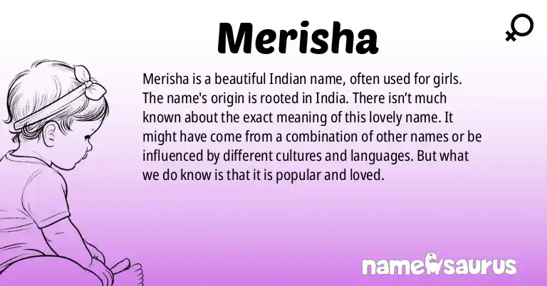 Infographic about Merisha name meaning, Merisha is a name from Indian origin(s).