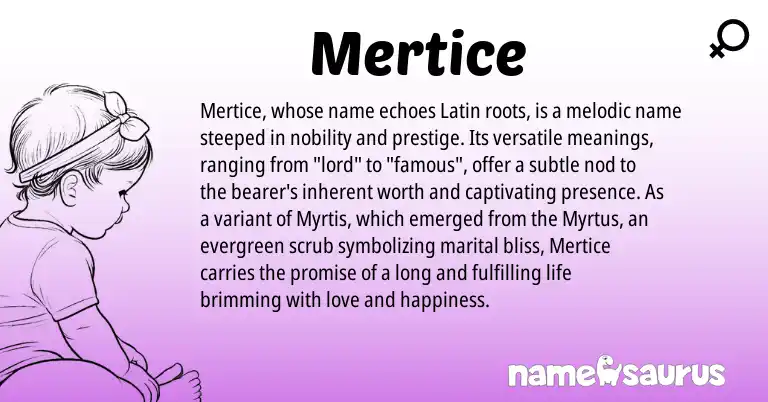 Infographic about Mertice name meaning, Mertice is a name from Latin origin(s).