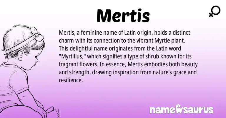 Infographic about Mertis name meaning, Mertis is a name from Latin origin(s).
