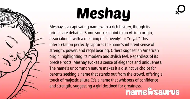 Infographic about Meshay name meaning, Meshay is a name from African origin(s).