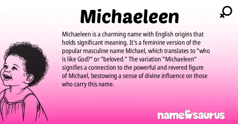 Infographic about Michaeleen name meaning, Michaeleen is a name from English (American) origin(s).
