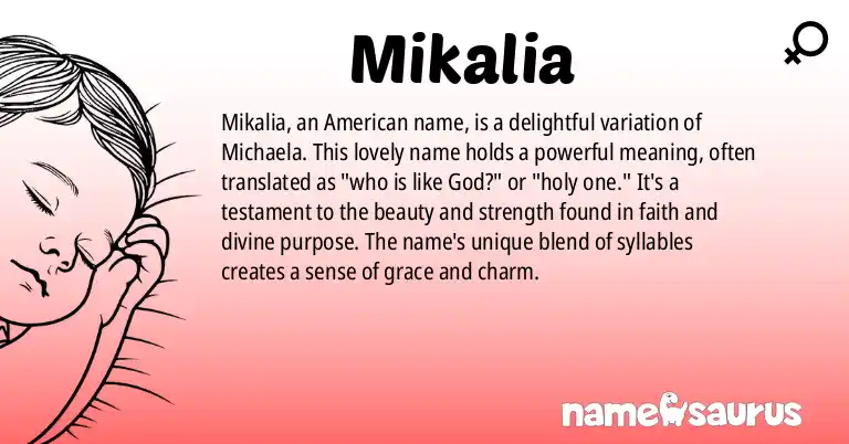 Infographic about Mikalia name meaning, Mikalia is a name from American origin(s).