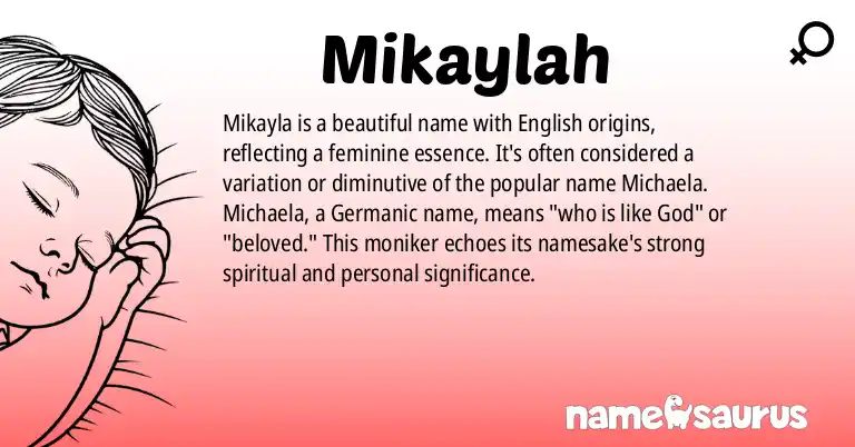 Infographic about Mikaylah name meaning, Mikaylah is a name from English origin(s).