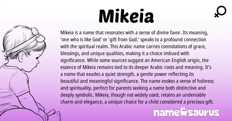 Infographic about Mikeia name meaning, Mikeia is a name from Arabic origin(s).