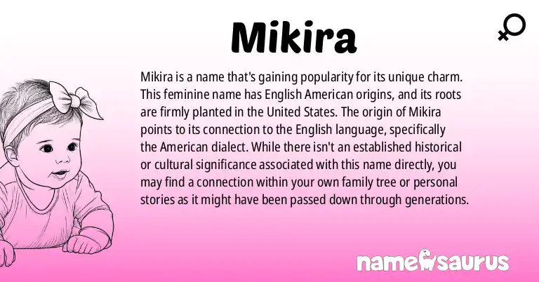 Infographic about Mikira name meaning, Mikira is a name from English (American) origin(s).