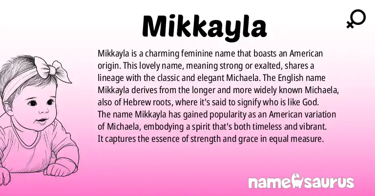 Infographic about Mikkayla name meaning, Mikkayla is a name from English (American) origin(s).