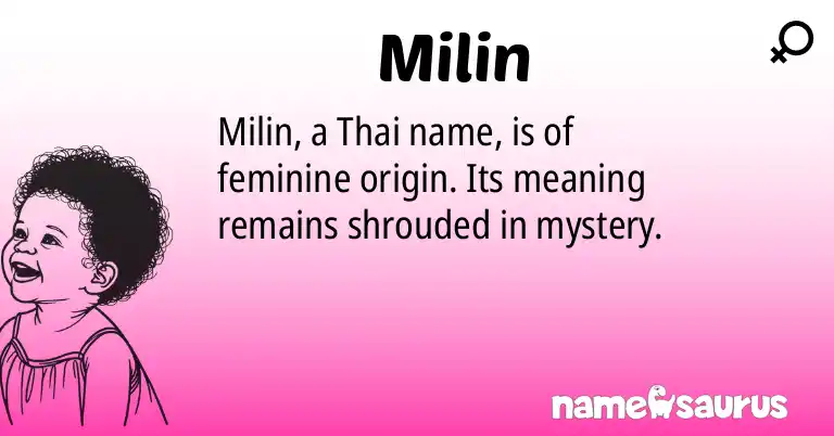 Infographic about Milin name meaning, Milin is a name from Thai origin(s).