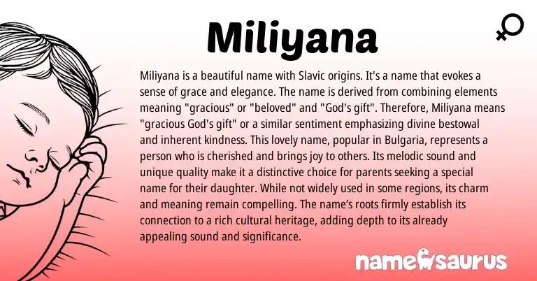 Infographic about Miliyana name meaning, Miliyana is a name from Slavic origin(s).