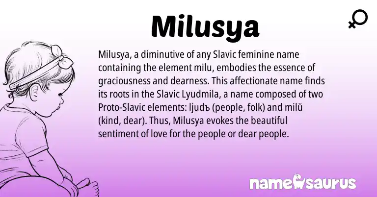 Infographic about Milusya name meaning, Milusya is a name from Slavic origin(s).