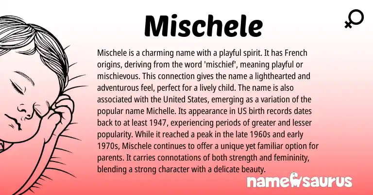 Infographic about Mischele name meaning, Mischele is a name from French origin(s).