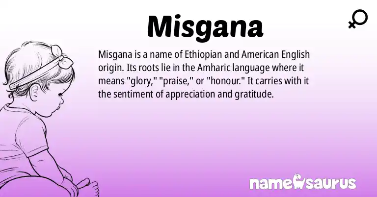 Infographic about Misgana name meaning, Misgana is a name from Ethiopian, English (American) origin(s).
