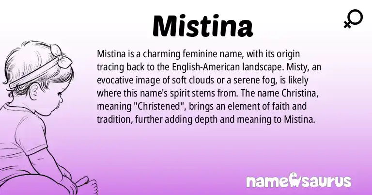 Infographic about Mistina name meaning, Mistina is a name from English (American) origin(s).