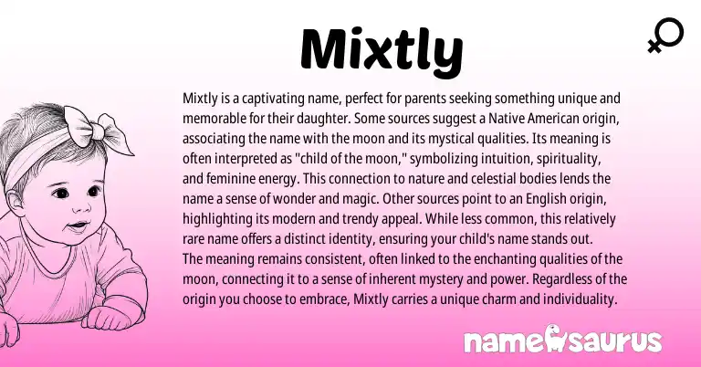 Infographic about Mixtly name meaning, Mixtly is a name from American origin(s).