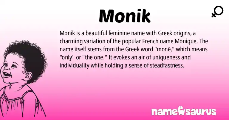 Infographic about Monik name meaning, Monik is a name from Greek origin(s).
