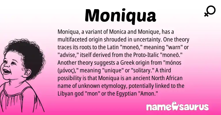 Infographic about Moniqua name meaning, Moniqua is a name from North African, Latin, Egyptian, Greek origin(s).