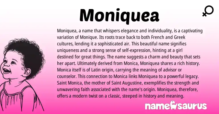 Infographic about Moniquea name meaning, Moniquea is a name from French, Greek origin(s).