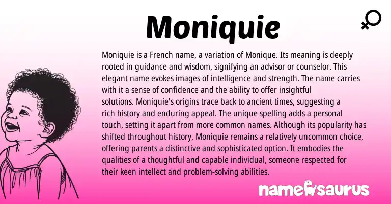 Infographic about Moniquie name meaning, Moniquie is a name from French origin(s).