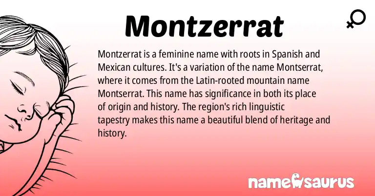 Infographic about Montzerrat name meaning, Montzerrat is a name from Spanish (Mexican), American (Hispanic) origin(s).