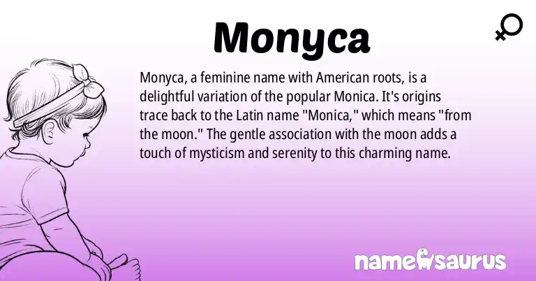 Infographic about Monyca name meaning, Monyca is a name from American origin(s).