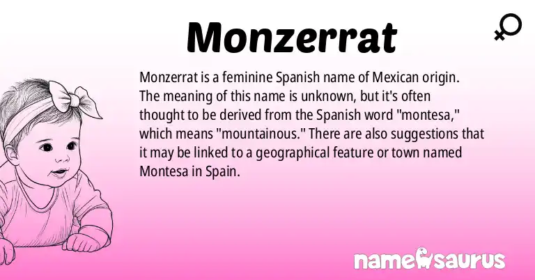 Infographic about Monzerrat name meaning, Monzerrat is a name from Spanish (Mexican) origin(s).
