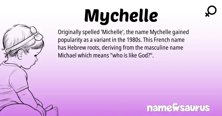 Infographic about Mychelle name meaning, Mychelle is a name from French, Hebrew origin(s).