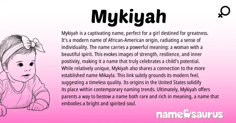 Infographic about Mykiyah name meaning, Mykiyah is a name from American origin(s).