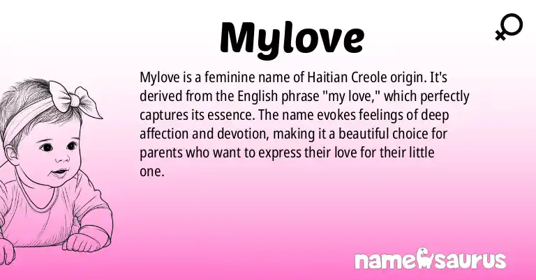 Infographic about Mylove name meaning, Mylove is a name from Haitian Creole origin(s).