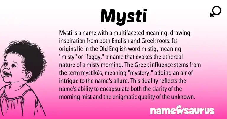 Infographic about Mysti name meaning, Mysti is a name from Old English, English, Greek origin(s).