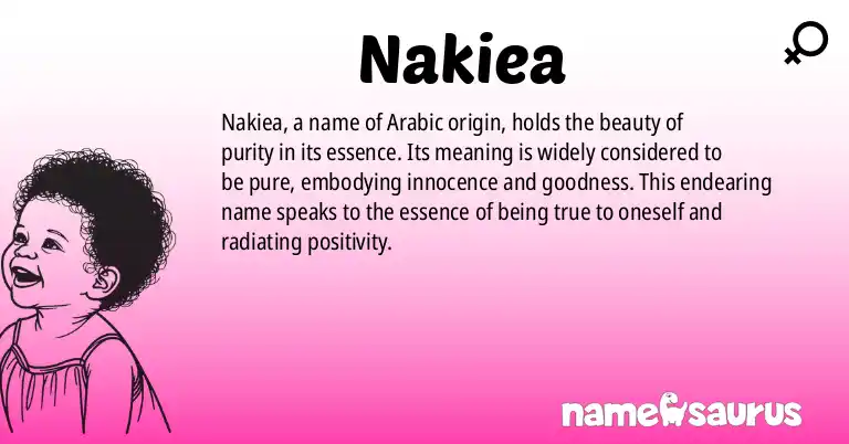 Infographic about Nakiea name meaning, Nakiea is a name from Arabic origin(s).