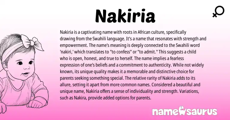 Infographic about Nakiria name meaning, Nakiria is a name from Swahili origin(s).