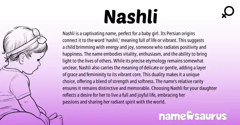 Infographic about Nashli name meaning, Nashli is a name from Persian origin(s).