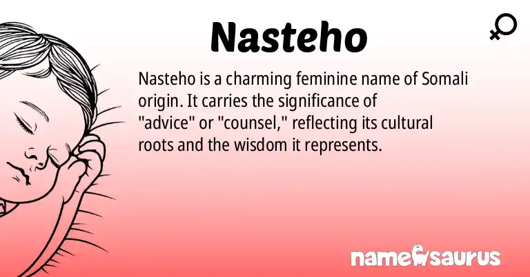 Infographic about Nasteho name meaning, Nasteho is a name from Somali origin(s).