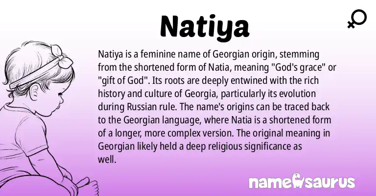 Infographic about Natiya name meaning, Natiya is a name from Georgian (Russified) origin(s).