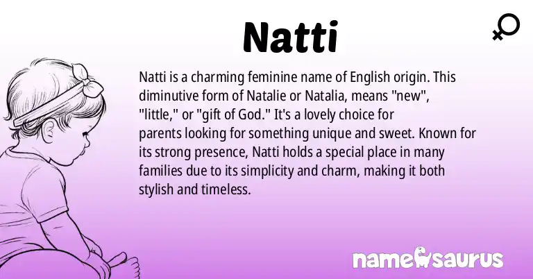 Infographic about Natti name meaning, Natti is a name from English origin(s).