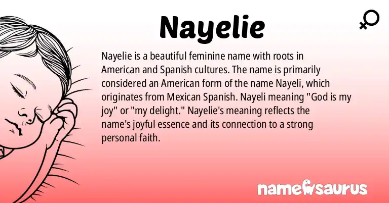 Infographic about Nayelie name meaning, Nayelie is a name from American (Hispanic), Spanish (Mexican) origin(s).