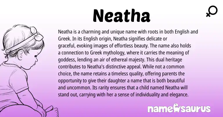 Infographic about Neatha name meaning, Neatha is a name from Greek, English origin(s).