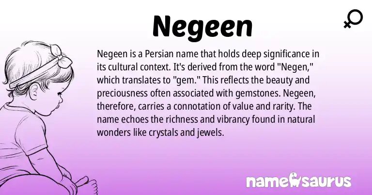 Infographic about Negeen name meaning, Negeen is a name from Persian origin(s).