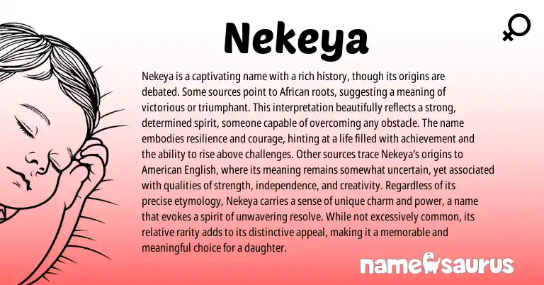 Infographic about Nekeya name meaning, Nekeya is a name from African origin(s).