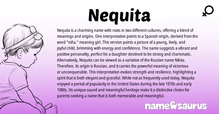 Infographic about Nequita name meaning, Nequita is a name from Spanish origin(s).
