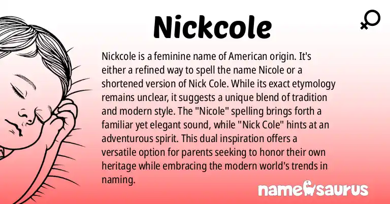 Infographic about Nickcole name meaning, Nickcole is a name from American origin(s).