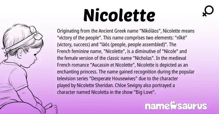 Infographic about Nicolette name meaning, Nicolette is a name from Ancient Greek, French origin(s).