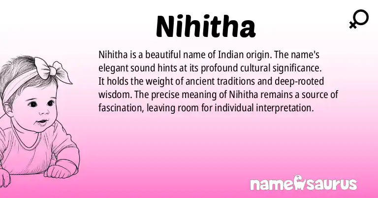 Infographic about Nihitha name meaning, Nihitha is a name from Indian origin(s).
