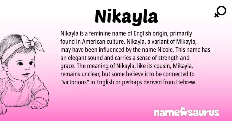 Infographic about Nikayla name meaning, Nikayla is a name from English (American) origin(s).