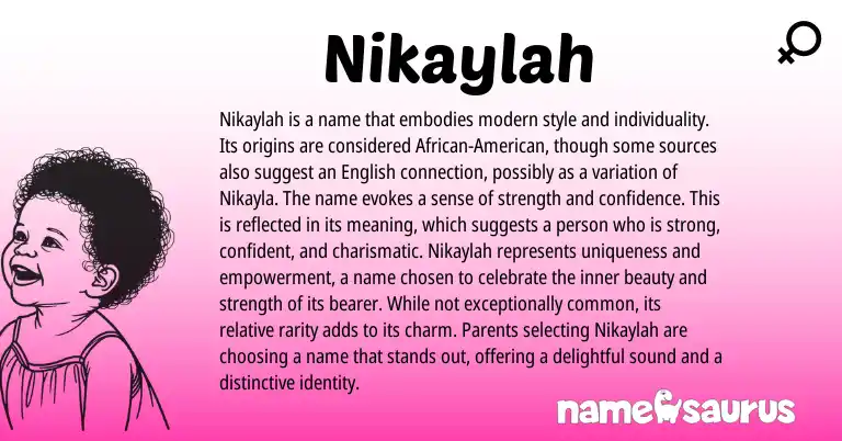 Infographic about Nikaylah name meaning, Nikaylah is a name from American origin(s).