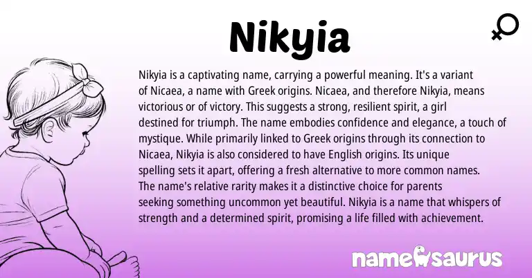 Infographic about Nikyia name meaning, Nikyia is a name from Greek origin(s).