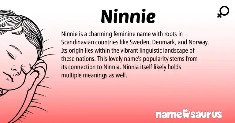 Infographic about Ninnie name meaning, Ninnie is a name from Swedish, Danish, Norwegian origin(s).